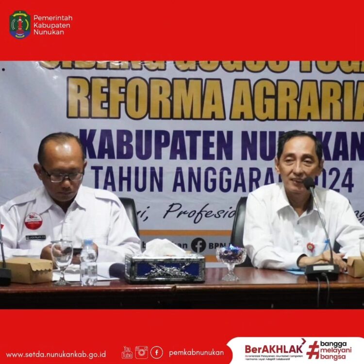 Sidang Gugus Tugas Reforma Agraria Kab. Nunukan Tahun 2024 Diselenggarakan