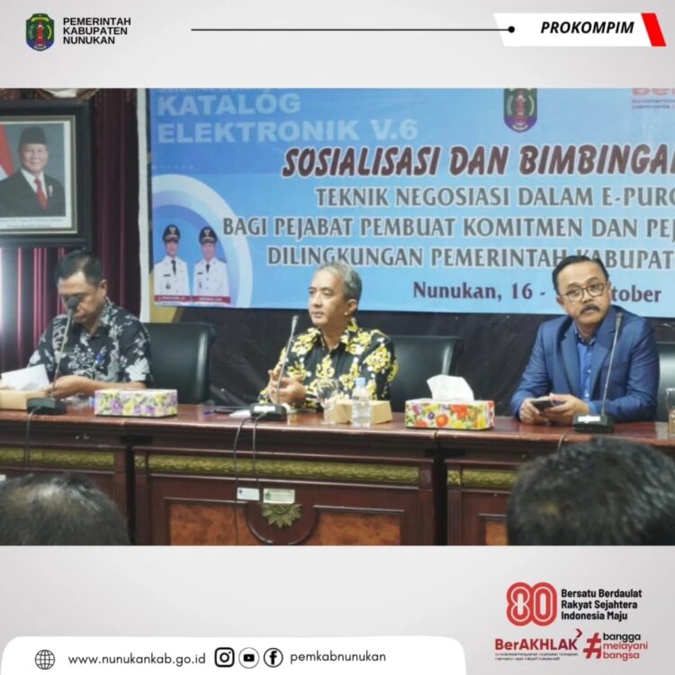 Pemkab Nunukan Selenggarakan Sosialisasi dan Teknik Negosiasi Dalam E-Purchasing Dilingkungan Pemerintah Kabupaten Nunukan