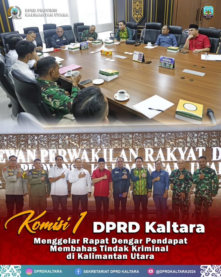Komisi I DPRD Provinsi Kalimantan Utara Gelar Rapat Dengar Pendapat (RDP) Terkait Gangguan Keamanan dan Ketertiban Masyarakat