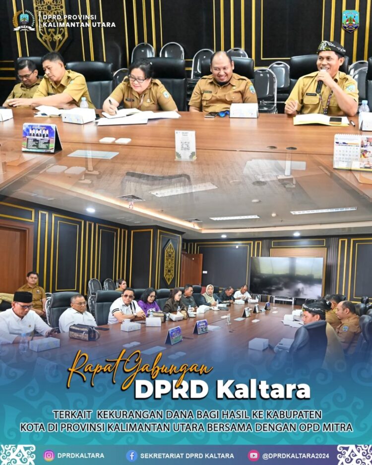 Rapat Gabungan Komisi DPRD Kaltara Bahas Kekurangan Dana Bagi Hasil