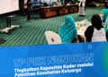 TP PKK Nunukan Tingkatkan Kapasitas Kader melalui Pelatihan Kesehatan Keluarga